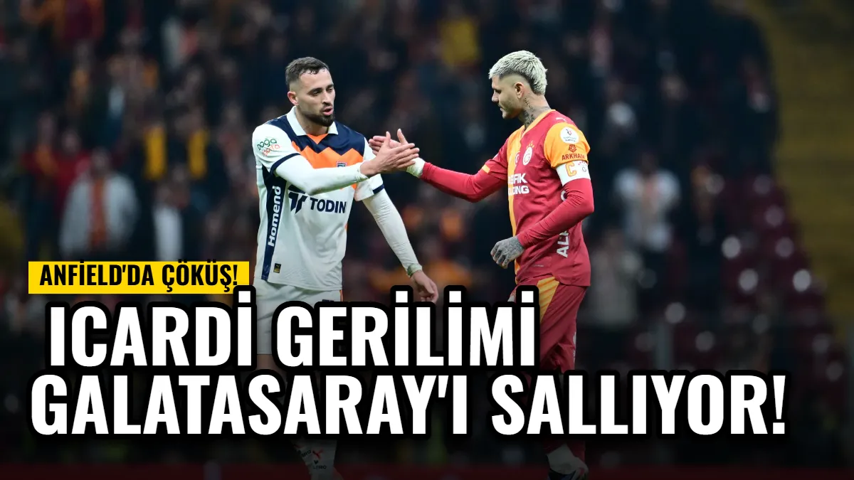 Anfield'da Çöküş, Florya'da İnfial: Icardi Gerilimi Galatasaray'ı Sallıyor!